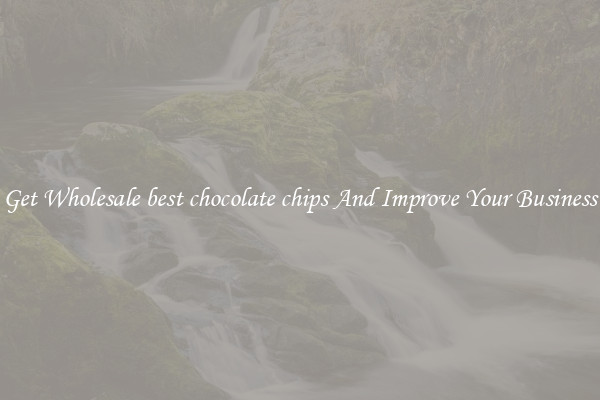 Get Wholesale best chocolate chips And Improve Your Business