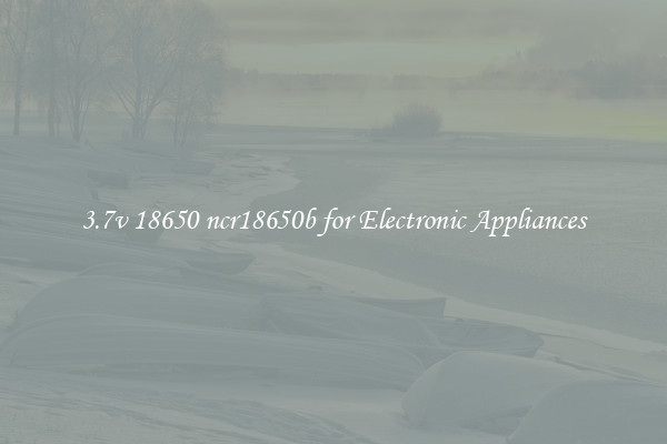3.7v 18650 ncr18650b for Electronic Appliances