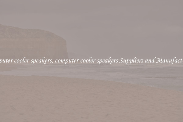 computer cooler speakers, computer cooler speakers Suppliers and Manufacturers