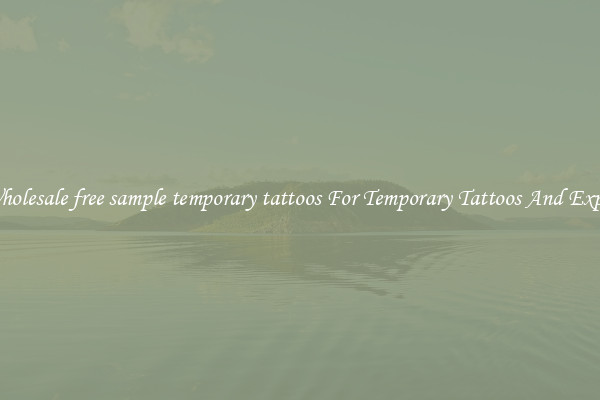Buy Wholesale free sample temporary tattoos For Temporary Tattoos And Expression
