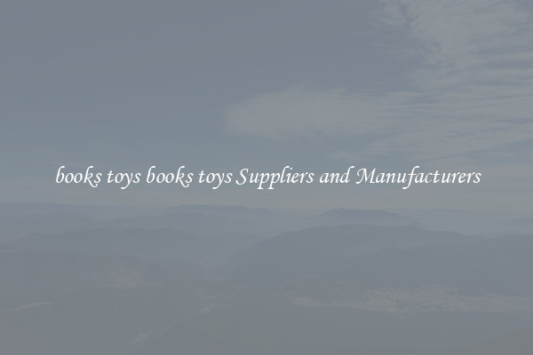 books toys books toys Suppliers and Manufacturers