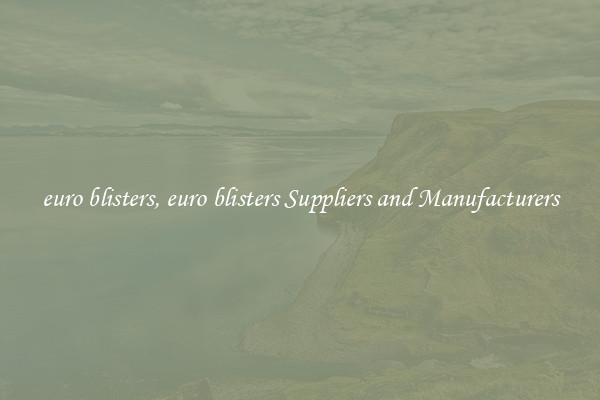 euro blisters, euro blisters Suppliers and Manufacturers