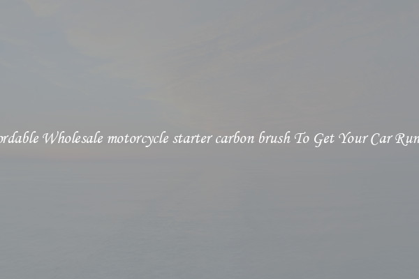 Affordable Wholesale motorcycle starter carbon brush To Get Your Car Running