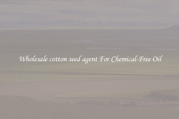 Wholesale cotton seed agent For Chemical-Free Oil