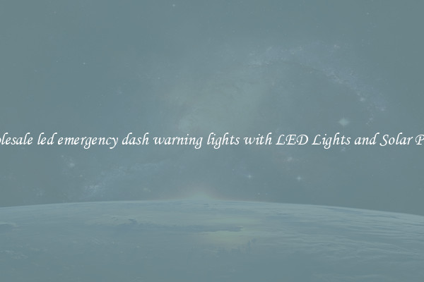 Wholesale led emergency dash warning lights with LED Lights and Solar Panels