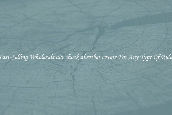 Fast-Selling Wholesale atv shock absorber covers For Any Type Of Rider