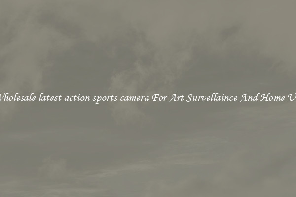 Wholesale latest action sports camera For Art Survellaince And Home Use