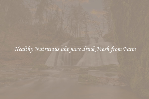 Healthy Nutritious uht juice drink Fresh from Farm
